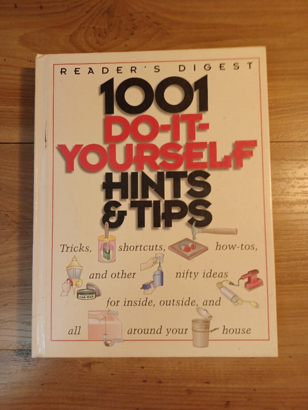 Reader's Digest 1001 Do - It - Yourself Hits & Tips All Around The House Book